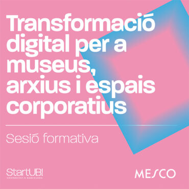 Transformación digital para el sector de museos, archivos y espacios singulares corporativos